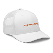 Load image into Gallery viewer, BIG DICKSON ENERGY TEXAS TRUCKER CAP
